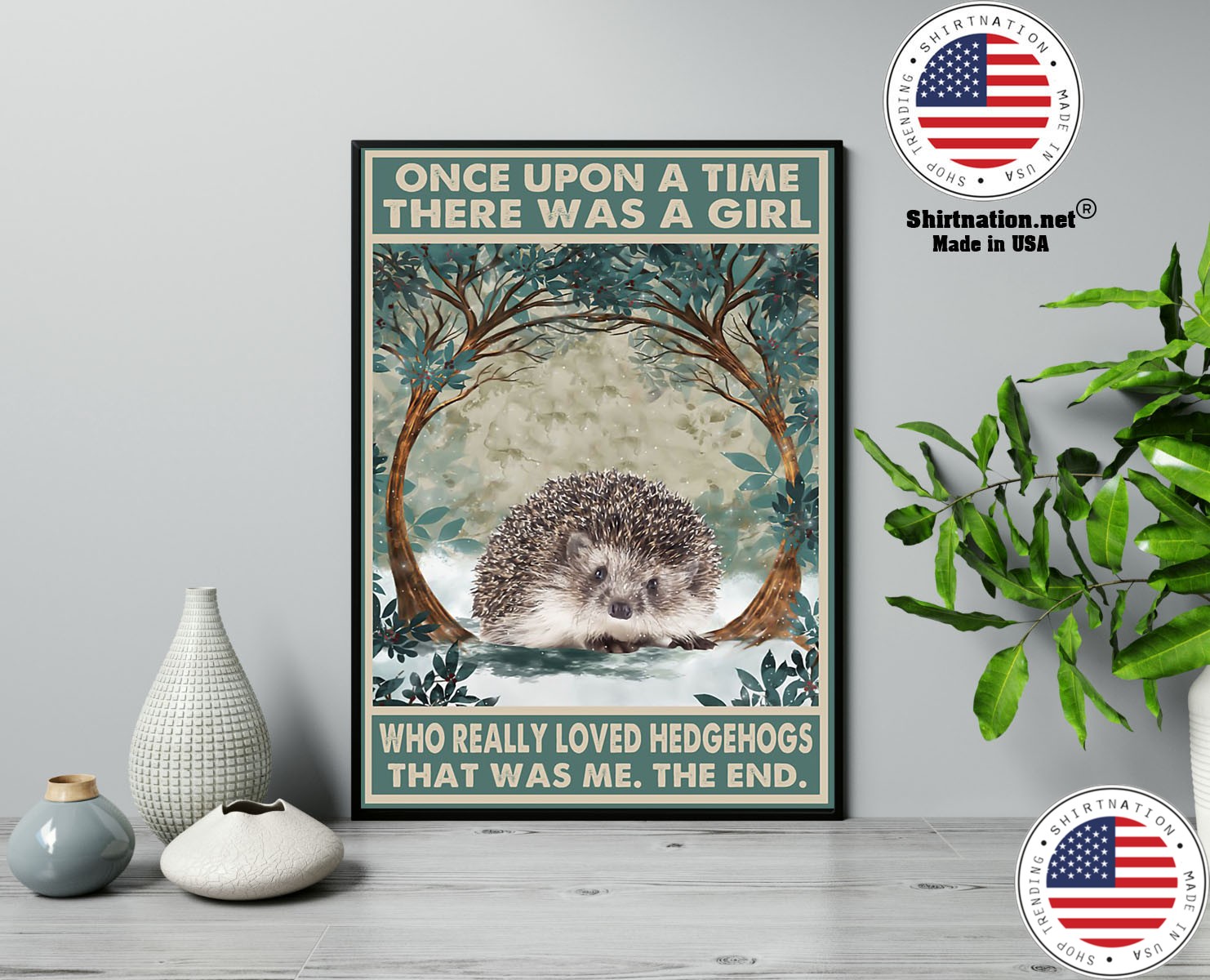 Once upon a time there was a girl who really loved hedgehogs poster 13