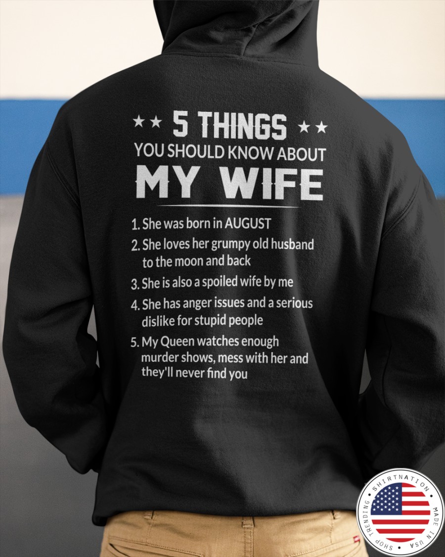 5 Things You Should Know About My Wife She was born in August Shirt7
