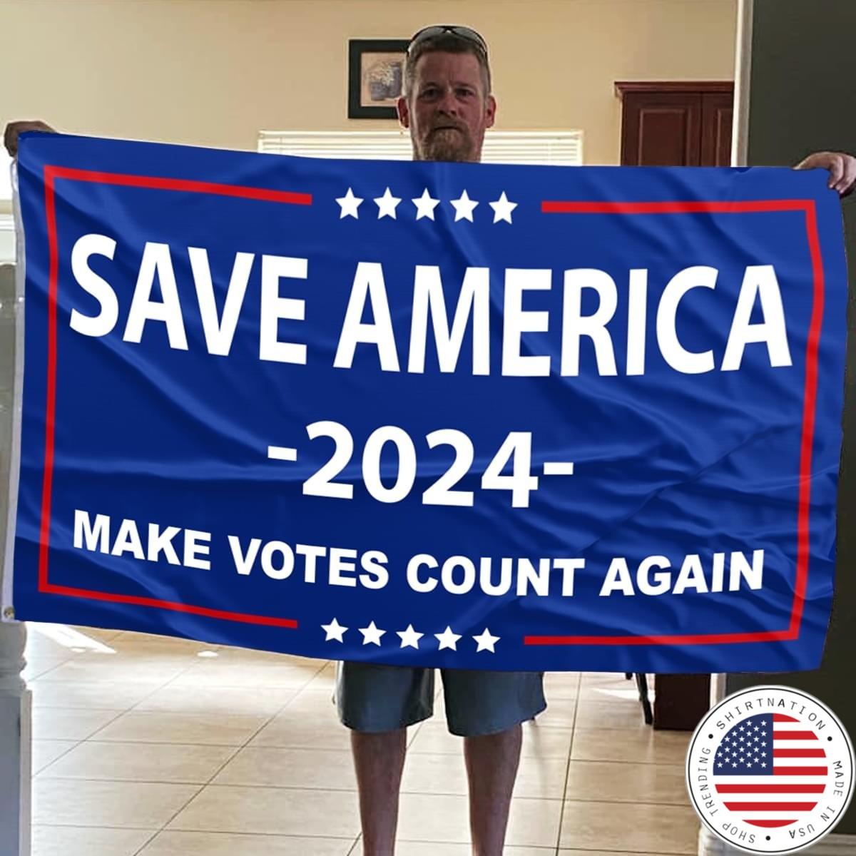 Save america 2024 make votes count again