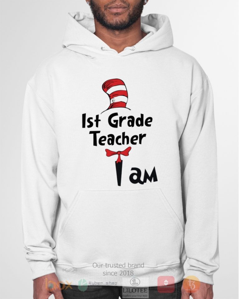 1st Grade Teacher I Am Dr Seuss 3D Hoodie Shirt 1