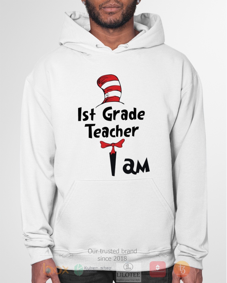 1st Grade Teacher I Am Dr Seuss 3D Hoodie Shirt 1