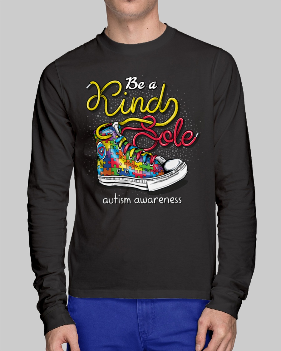Be a kind Sole Autism Awareness shirt hoodie 11