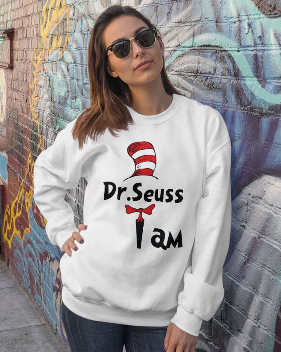 Cat in the hat I am Dr Seus shirt hoodie 5