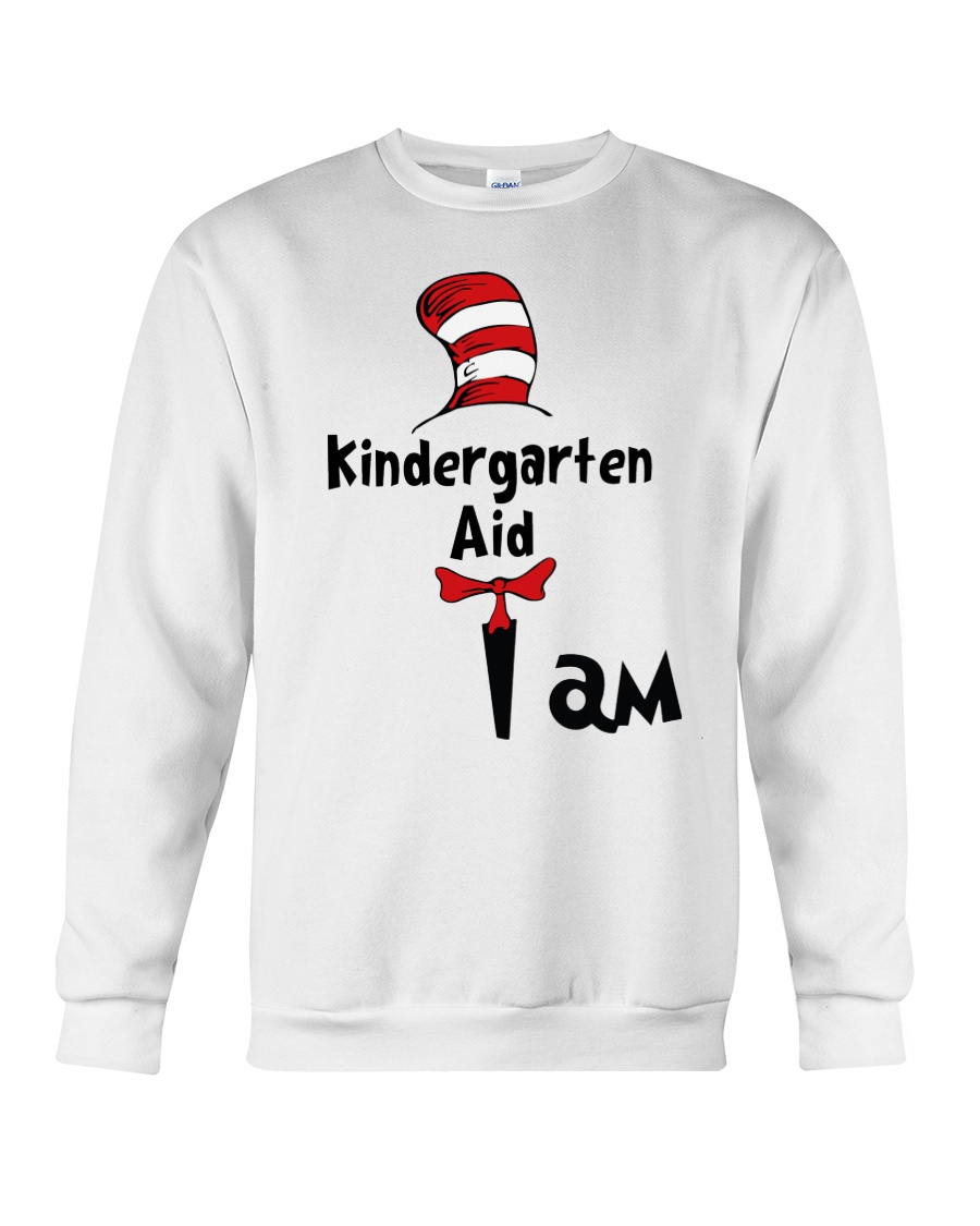 Cat in the hat I am Kindergarten Aid shirt hoodie 3