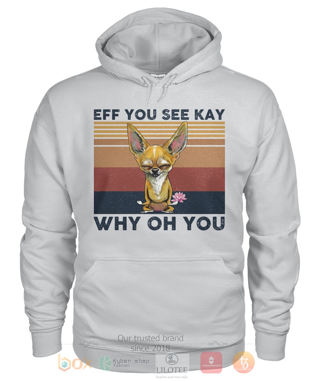 Chihuahua Yoga Eff You See Kay Why Oh You 3D Hoodie Shirt 1
