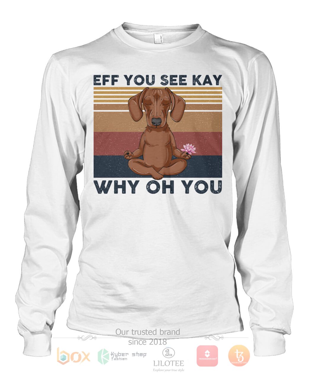 Dachshund Yoga Eff You See Kay Why Oh You 3D Hoodie Shirt