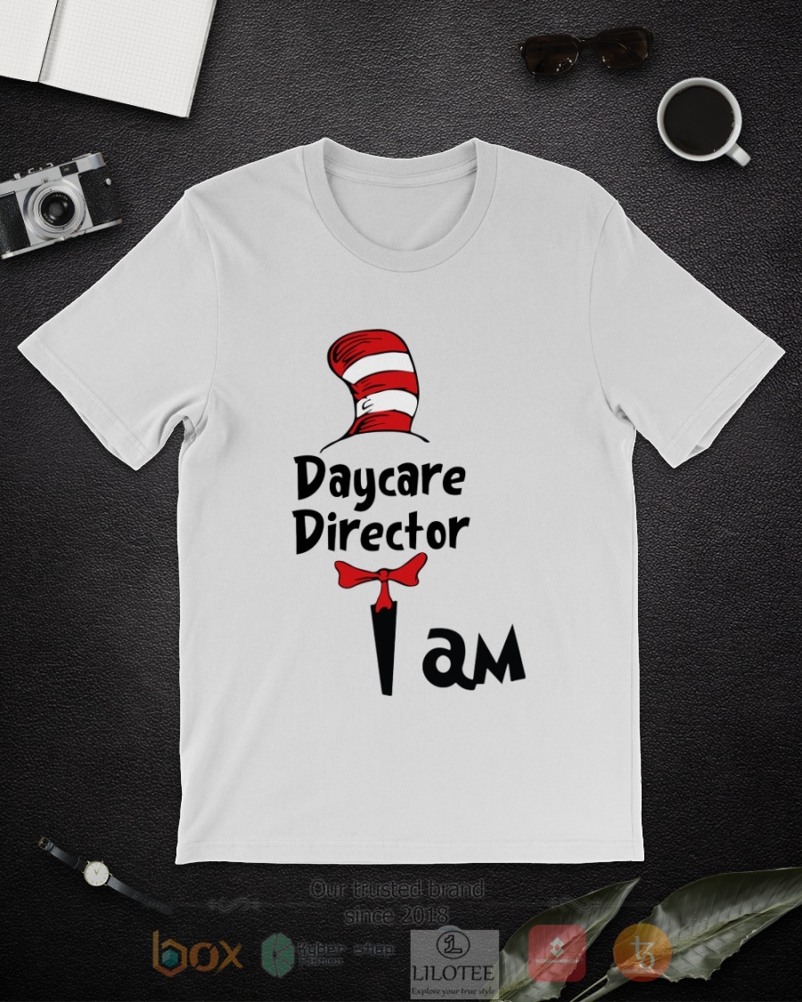 Daycare Director I Am Dr Seuss 3D Hoodie Shirt