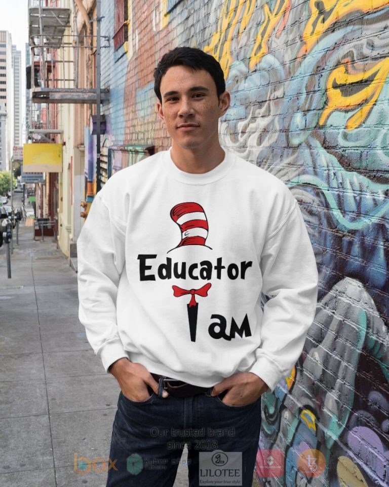 Educator I Am Dr Seuss 3D Hoodie Shirt 1 2