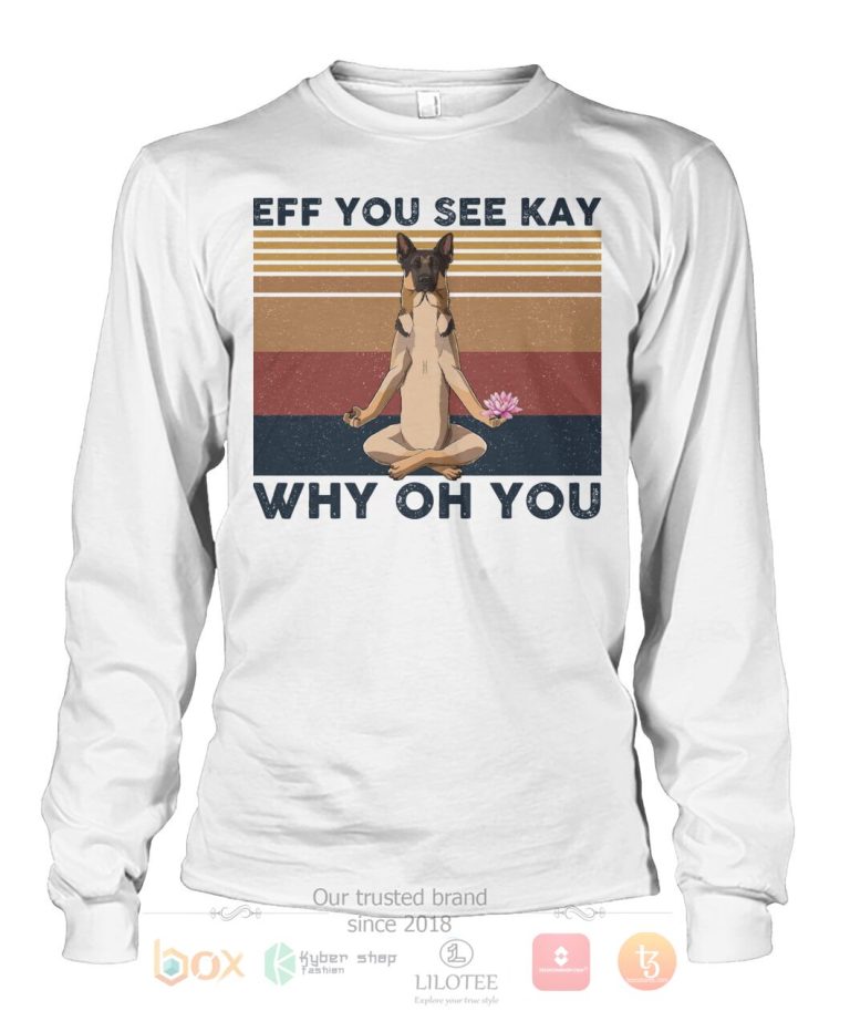 German Shepherd Yoda Eff You See Kay Why Oh You 3D Hoodie Shirt