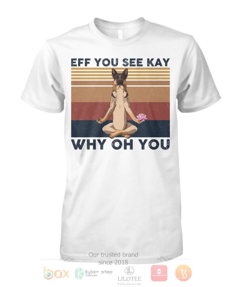 German Shepherd Yoda Eff You See Kay Why Oh You 3D Hoodie Shirt 1 2