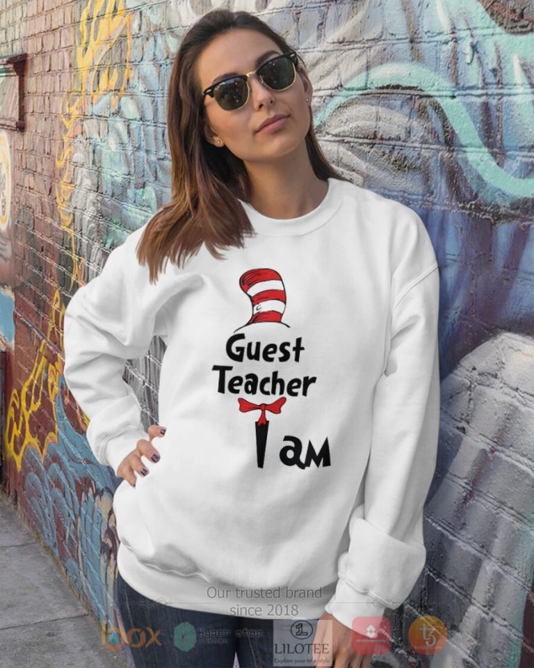 Guest Teacher I Am Dr Seuss 3D Hoodie Shirt 1 2