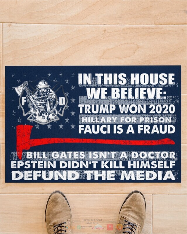 In this house we believe Trump won 2020 Hillary for prison doormat 1 2 3 4