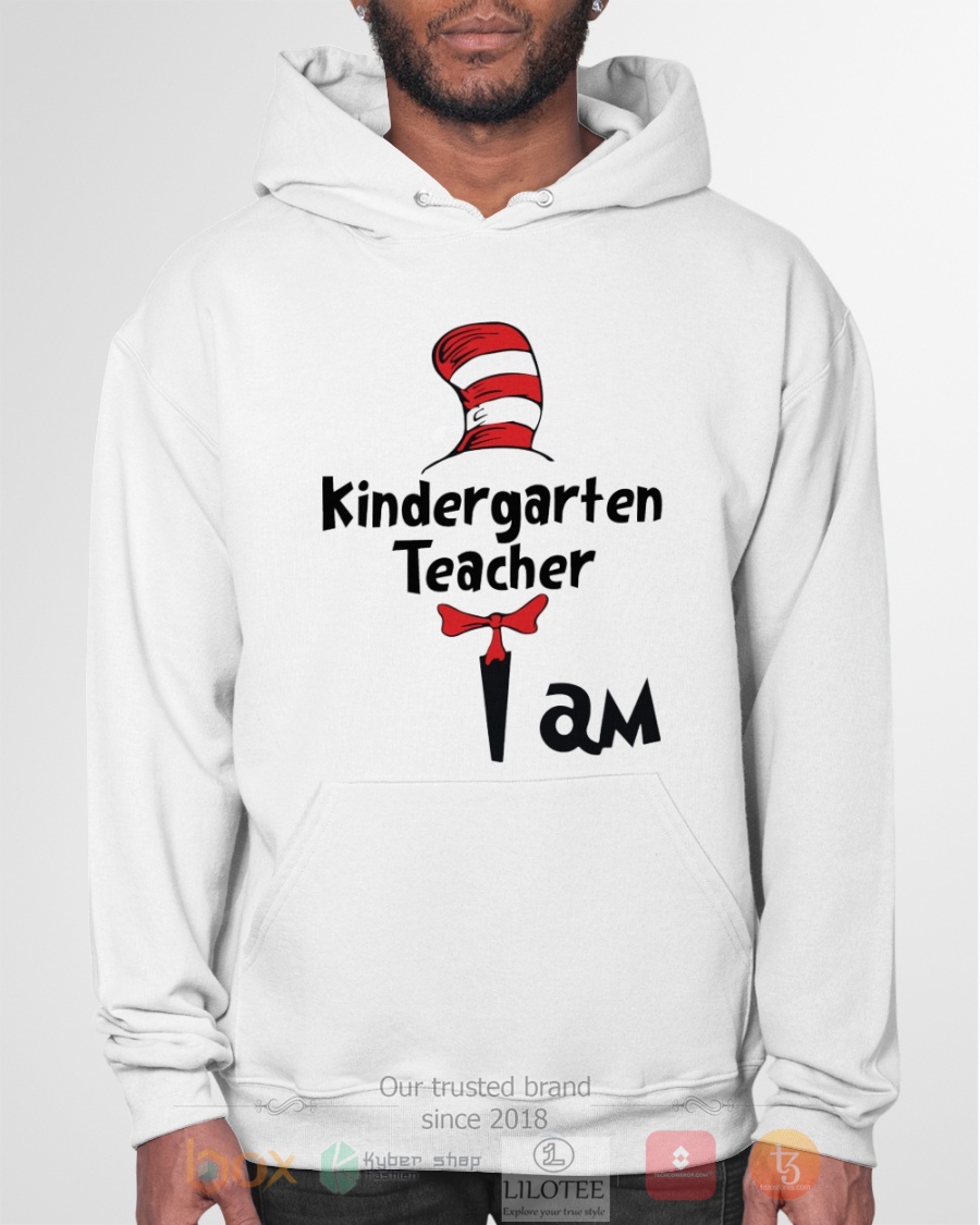 Kindergarten Teacher I Am Dr Seuss 3D Hoodie Shirt 1