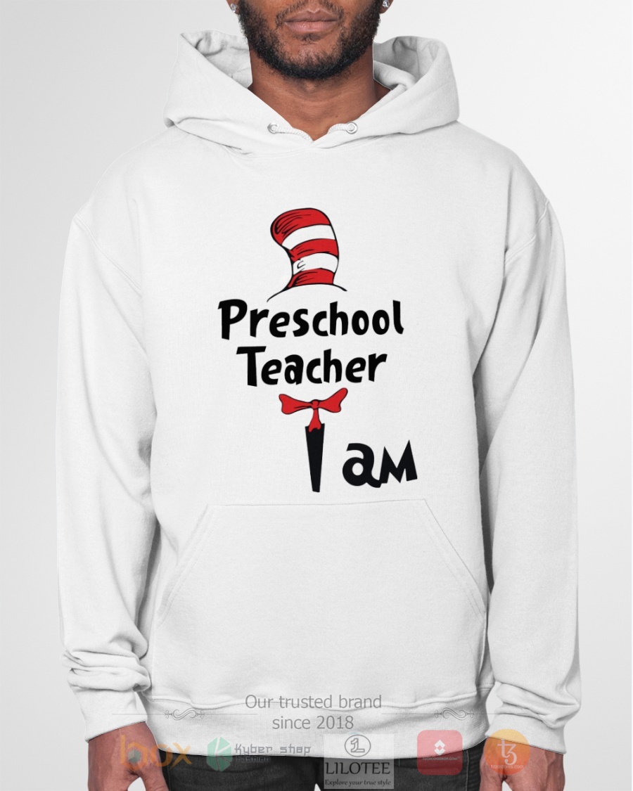 Preschool Teacher I Am Dr Seuss 3D Hoodie Shirt 1