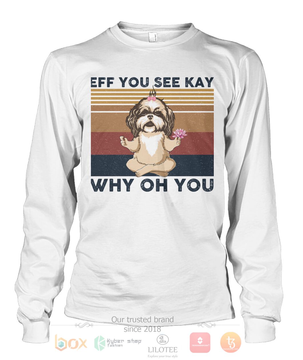 Shih Tzu Yoga Eff You See Kay Why Oh You 3D Hoodie Shirt