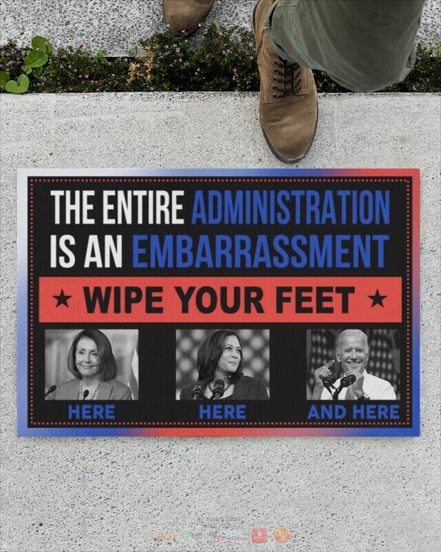 The Entire Administration Is An Embarrassment Doormat
