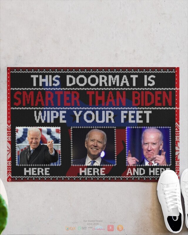 This doormat is smarter than Biden wipe feet here Doormat 1 2
