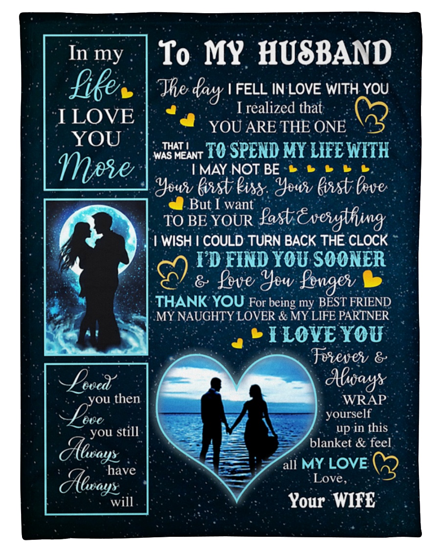 To My Husband In My Life I Love You More Blanket