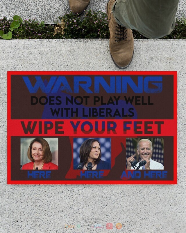Warning Does NOT Play Well with Liberals Biden Doormat