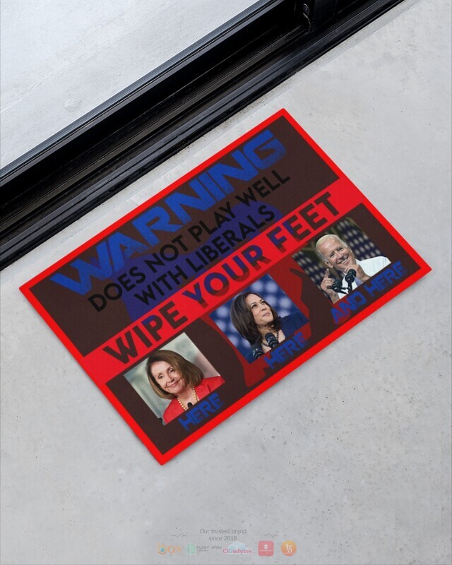 Warning Does NOT Play Well with Liberals Biden Doormat 1