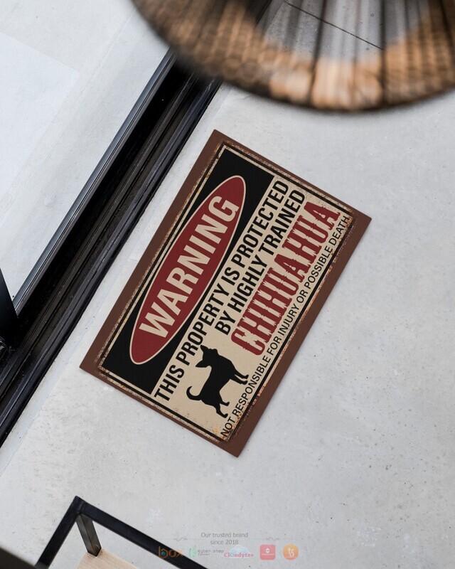 Warning This Property Is Protected by highly trained Chihuahua doormat 1