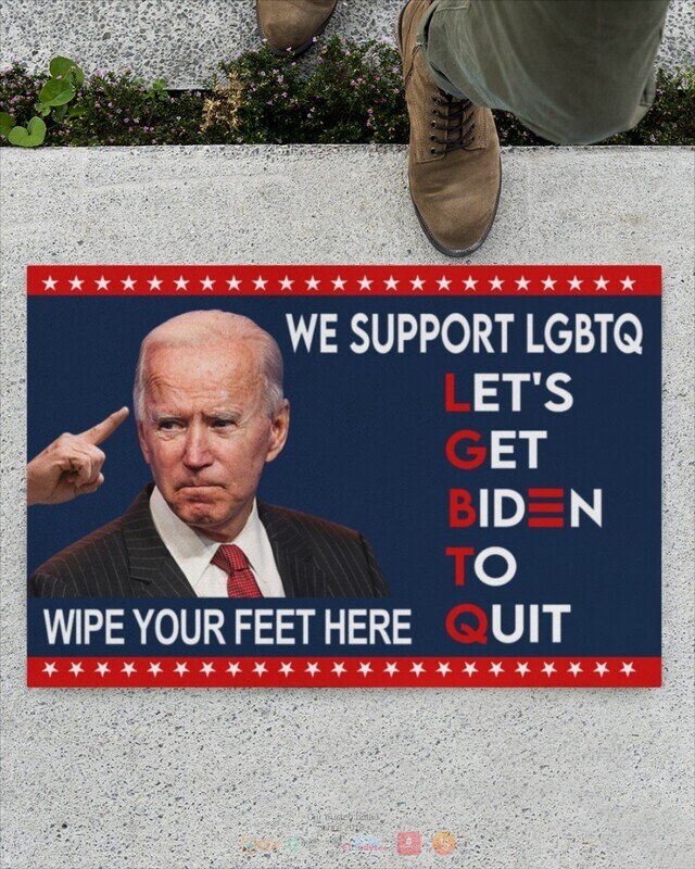We Support LGBTQ Let get Biden to quit doormat 1 2 3 4 5