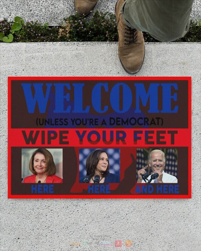 Welcome unless you are a democrat wipe feet here Biden doormat