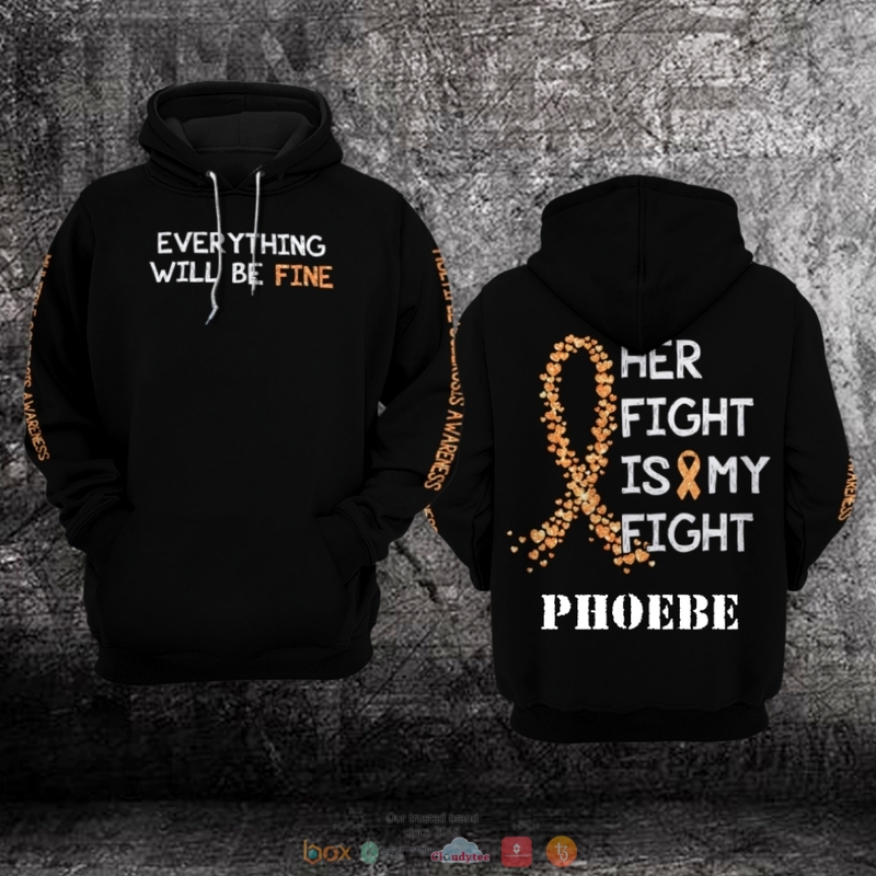 Everything will be Fine Multiple Sclerosis Awareness 3D hoodie