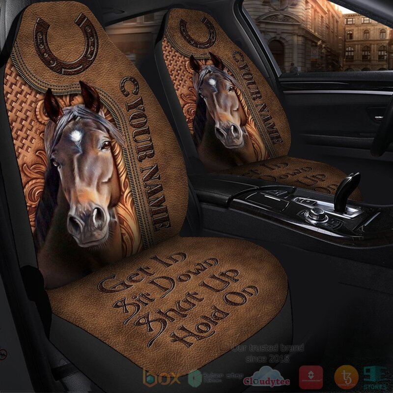 Get In Sit Down Shut Up Hold On Horse Personalized Car Seat Cover