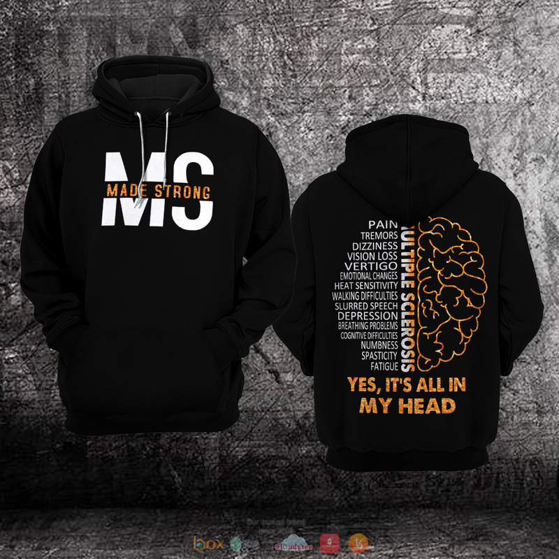 MS Made Strong Multiple Sclerosis Awareness 3D hoodie