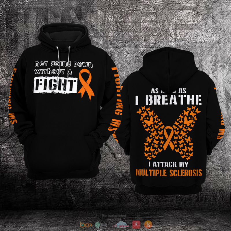 Not going down without a fight Multiple Sclerosis Awareness 3D hoodie