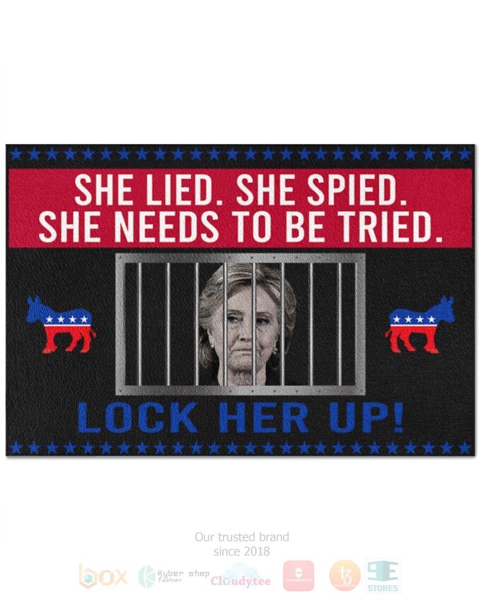 She Lied She Spied She Needs To Be Tried Lock Her Up Doormat