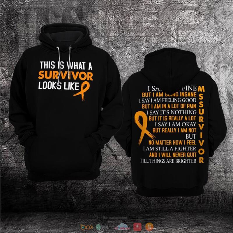 This is what a survivor looks like Multiple Sclerosis Awareness 3D hoodie