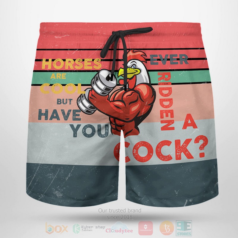 Horses Are Cool But Have You Ever Ridden A Cock Beach Shorts