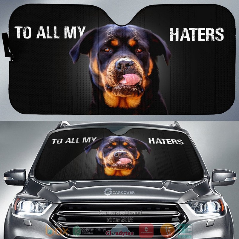 To All My Haters Rottweiler Rottweiler Dog Car Sunshade