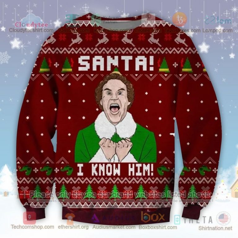 elf santa i know him christmas sweatshirt sweater 1 62127