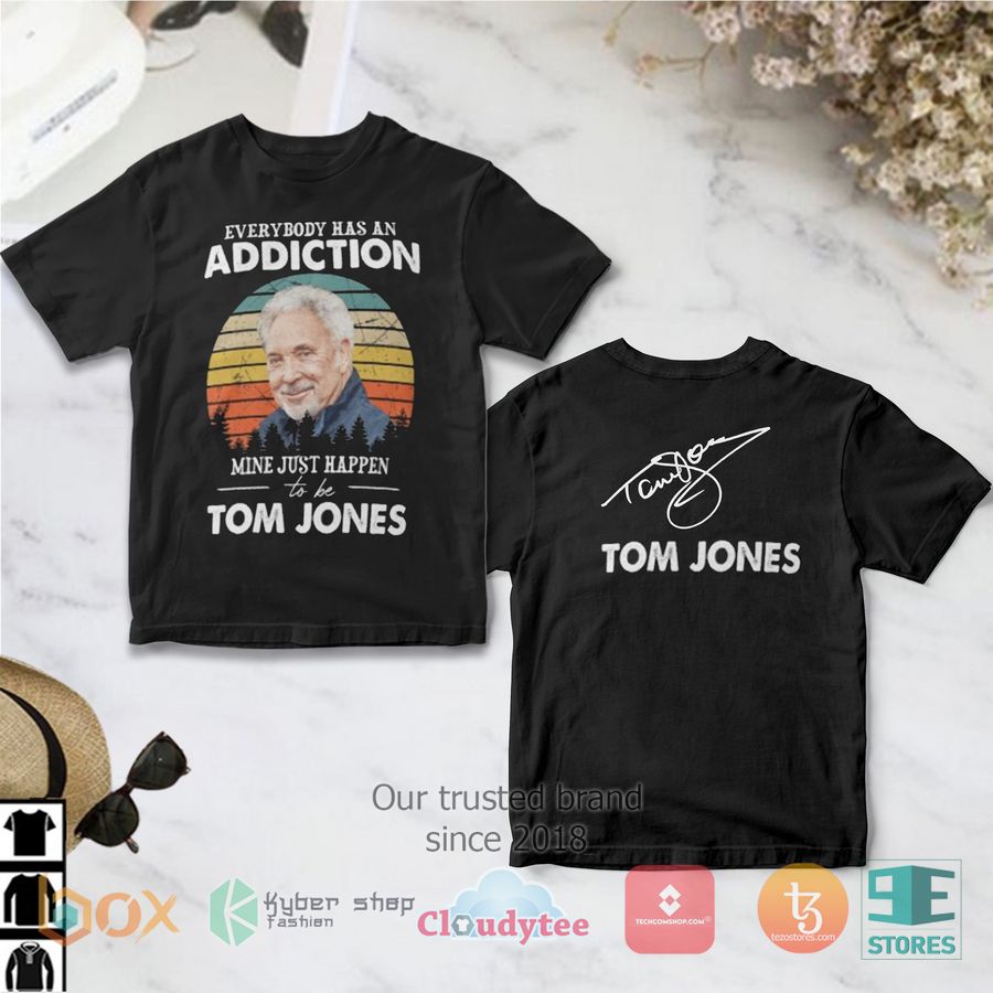 everybody has an addiction mine just happens to be tom jones 3d t shirt 1 98962