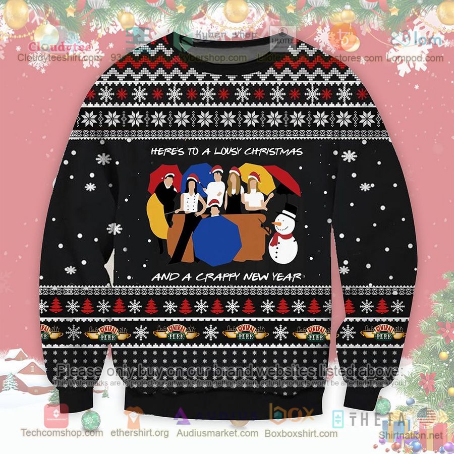friends heres to a lousy christmas and a crappy new year sweatshirt sweater 1 74157