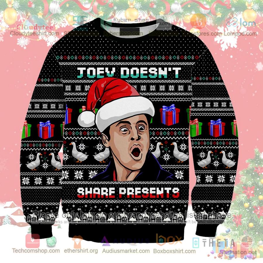 joey doent share presents christmas sweatshirt sweater 1 6999