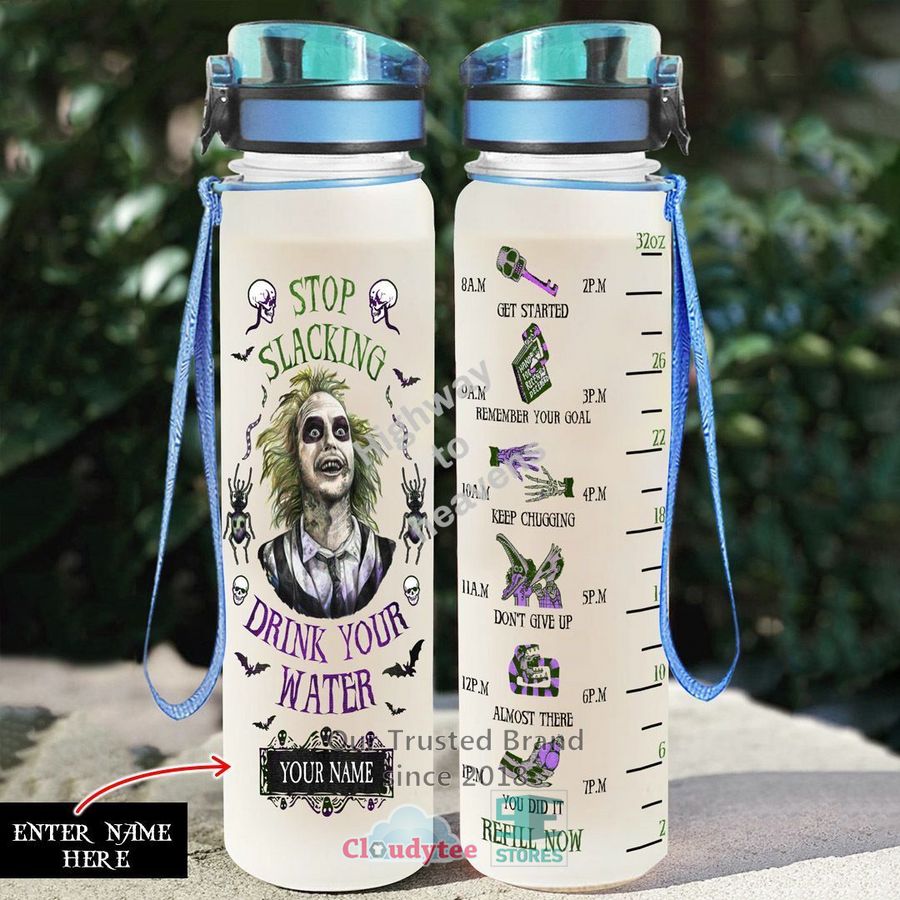 personalized beetlejuice stop slacking drink your water water bottle 1 29890
