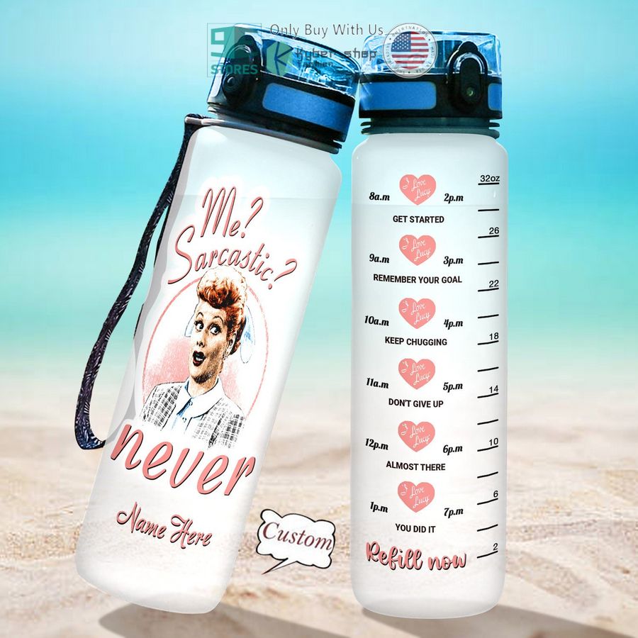personalized i love lucy me sarcastic never water bottle 2 51118
