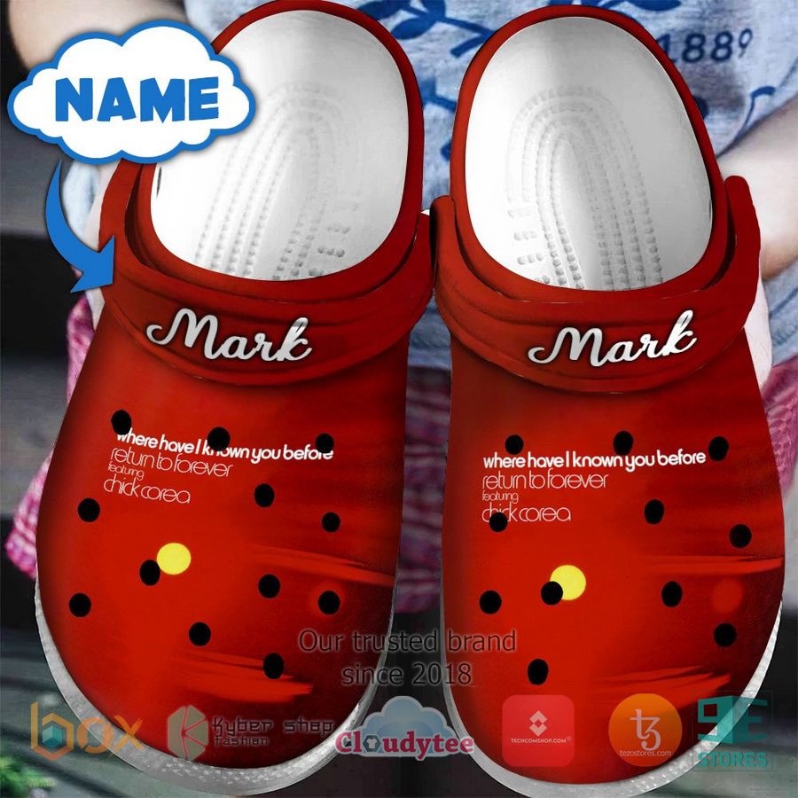 personalized return to forever where have i know you before album crocband clog 1 54858