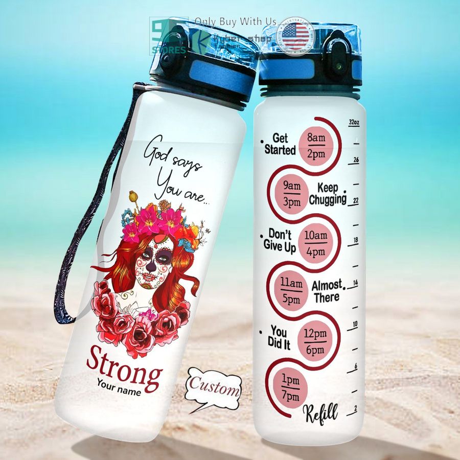 personalized sugar skull girl god says you are strong water bottle 2 8457