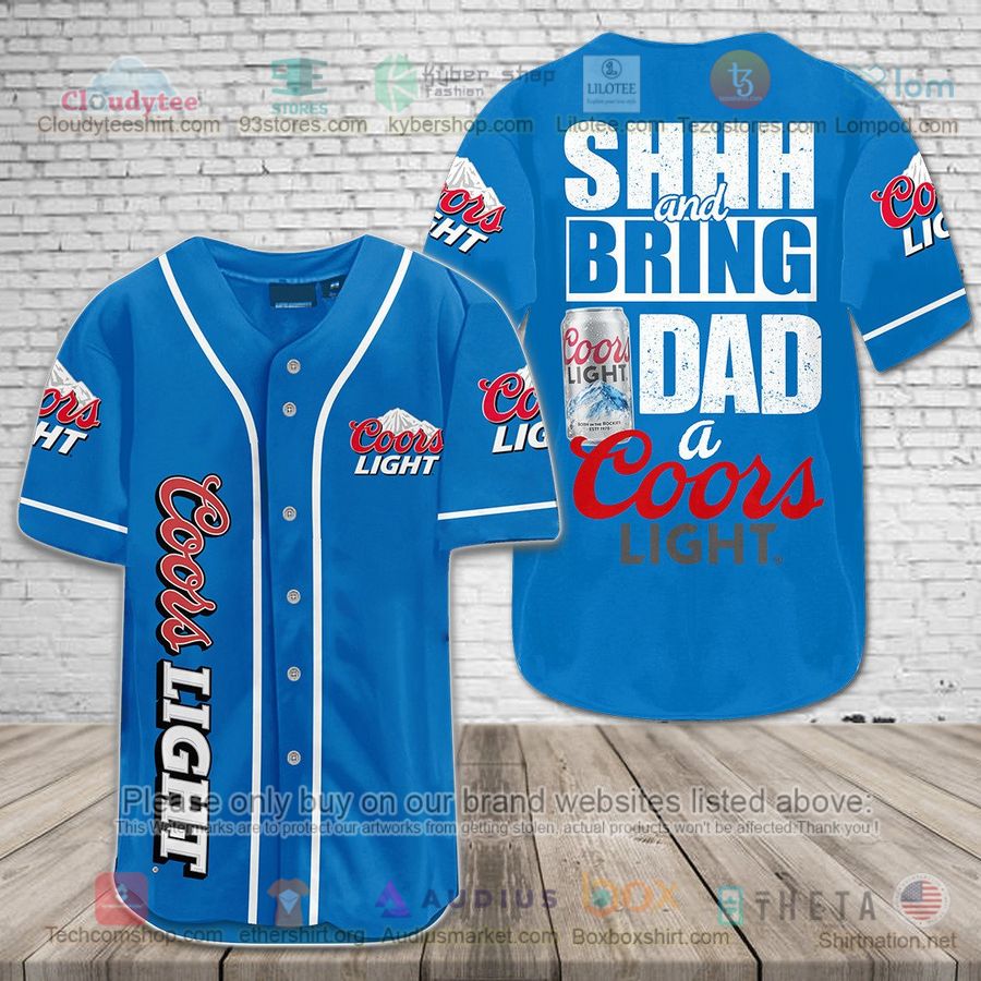 shhh and bring dad a coors light blue baseball jersey 1 71182