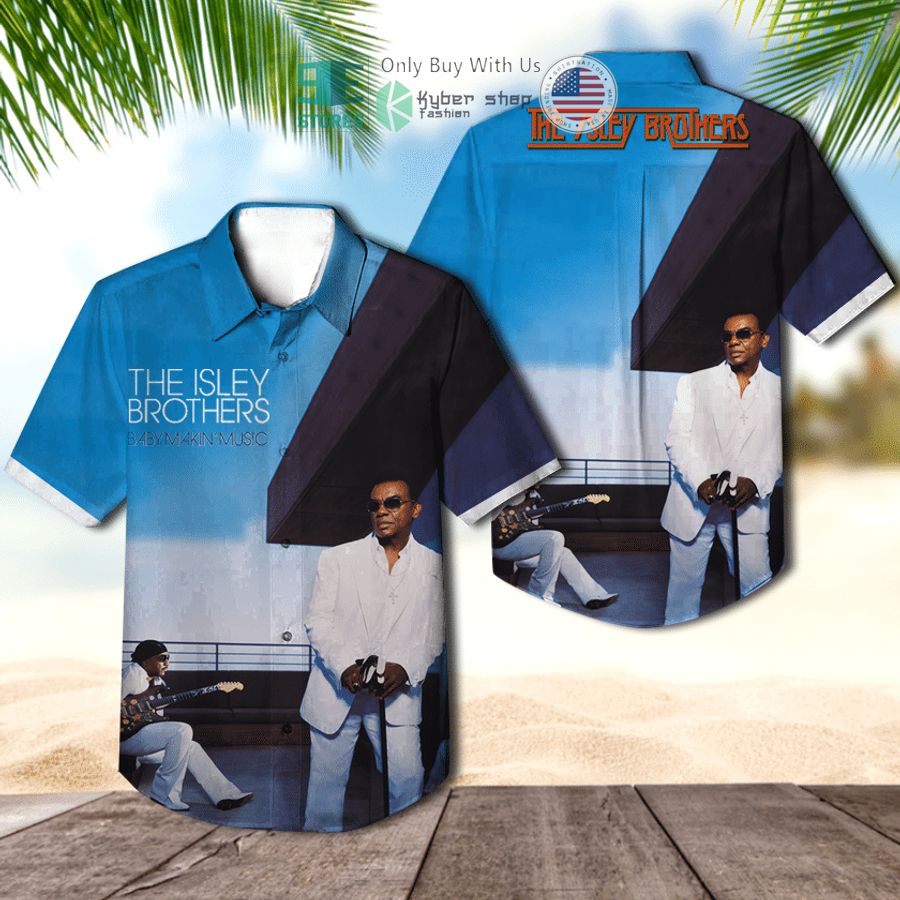the isley brothers baby makin music album hawaiian shirt 1 68223