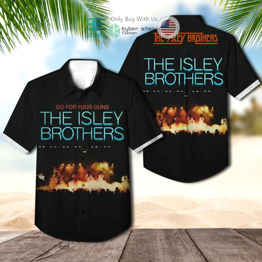 the isley brothers go for your guns album hawaiian shirt 1 38163