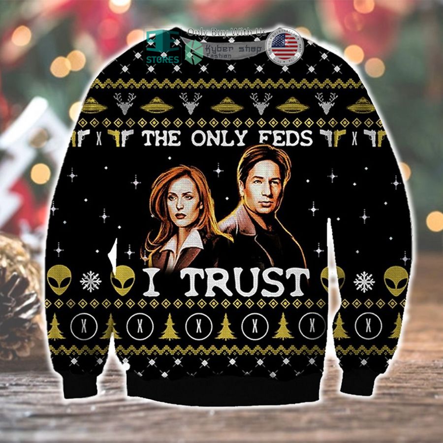 the only feds i trust sweatshirt sweater 1 73184