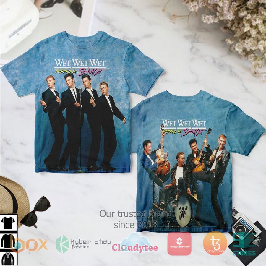 wet wet wet band popped in souled out album 3d t shirt 1 66985