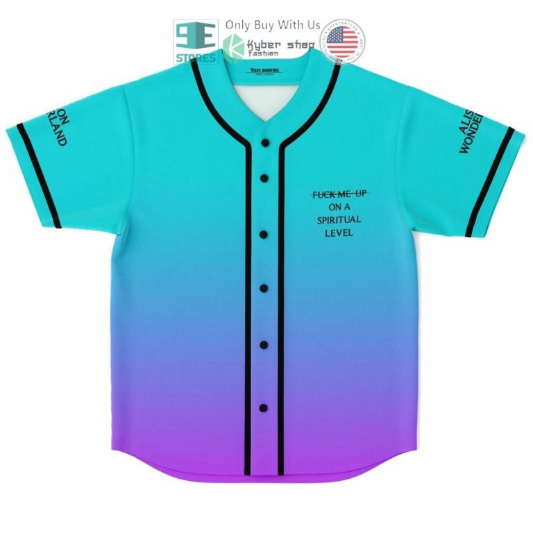 alison wonderland fuck me up on a spirittual level baseball jersey 1 59745