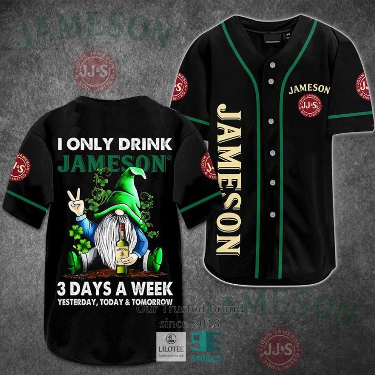 i only drink jameson irish whiskey whisky 3 days a week yesterday today tomorrow baseball jersey 1 24327